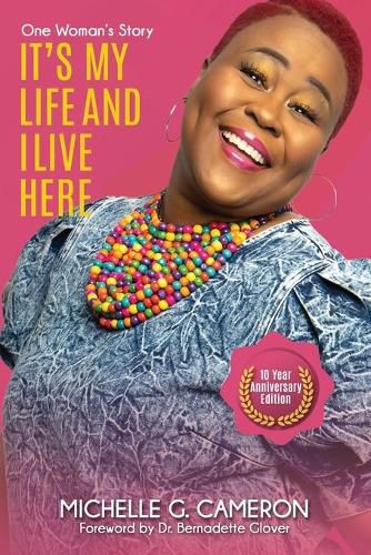 It's My Life And I Live Here: One Woman's Story - Ten-Year Anniversary Edition