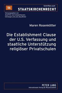 Cover image for Die Establishment Clause Der U.S. Verfassung Und Staatliche Unterstuetzung Religioeser Privatschulen