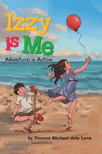 Izzy is Me: Adventures in Autism