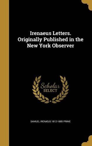 Cover image for Irenaeus Letters. Originally Published in the New York Observer