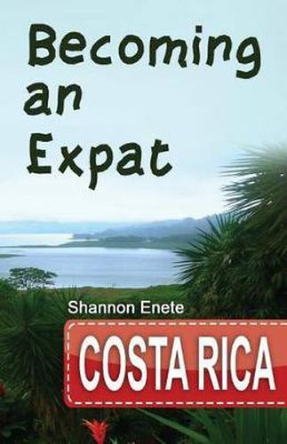 Cover image for Becoming an Expat: Costa Rica