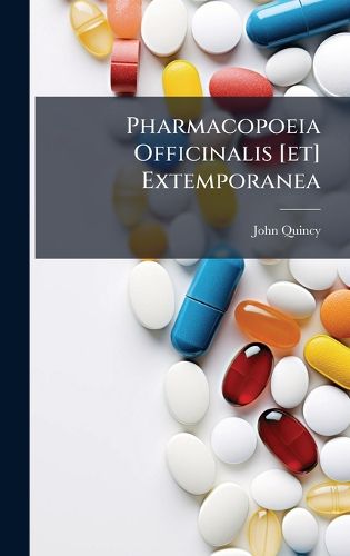 Cover image for Pharmacopoeia Officinalis [et] Extemporanea