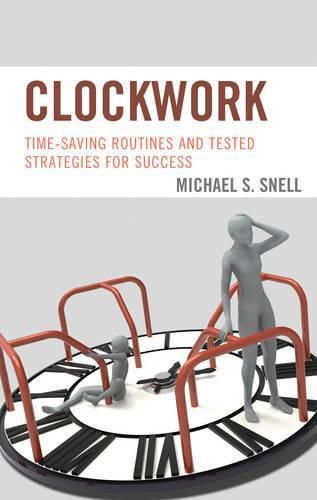 Cover image for Clockwork: Time-Saving Routines and Tested Strategies for Success