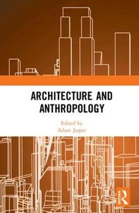 Cover image for Architecture and Anthropology