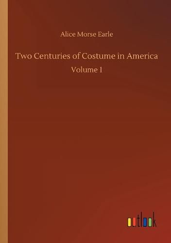 Cover image for Two Centuries of Costume in America