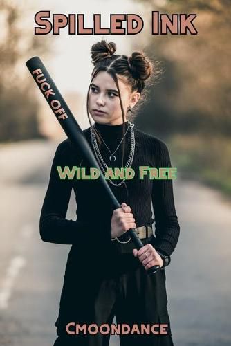 Cover image for Spilled Ink: Wild and Free