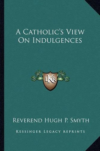 Cover image for A Catholic's View on Indulgences