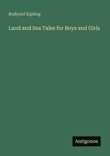Cover image for Land and Sea Tales for Boys and Girls