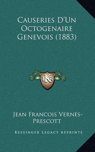 Causeries D'Un Octogenaire Genevois (1883)