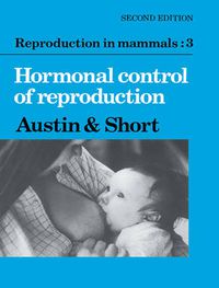 Cover image for Reproduction in Mammals: Volume 3, Hormonal Control of Reproduction