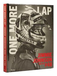 Cover image for One More Lap: Jimmie Johnson and the #48