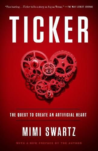 Cover image for Ticker: The Quest to Create an Artificial Heart