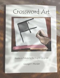 Cover image for Crossword Art: Puzzles in Tribute to the English Language