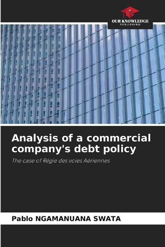 Cover image for Analysis of a commercial company's debt policy