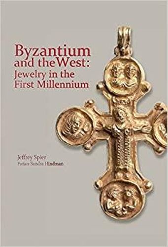 Cover image for Byzantium and the West: Jewelry in the First Millennium