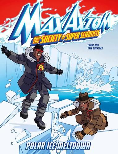 Cover image for Polar Ice Meltdown: A Max Axiom Super Scientist Adventure