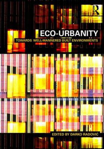 Cover image for Eco-Urbanity: Towards Well-Mannered Built Environments