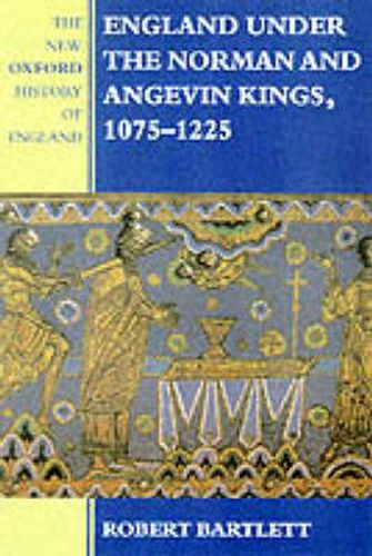 Cover image for England Under the Norman and Angevin Kings: 1075-1225