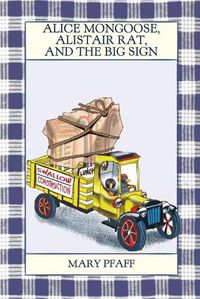 Cover image for Alice Mongoose, Alistair Rat, and the Big Sign