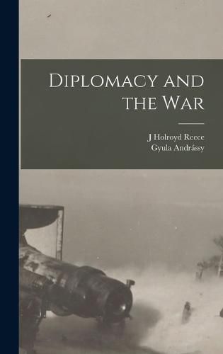 Cover image for Diplomacy and the War