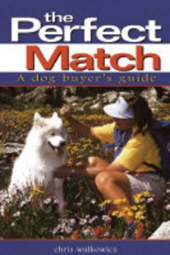 Cover image for The Perfect Match: a Dog Buyer's Guide