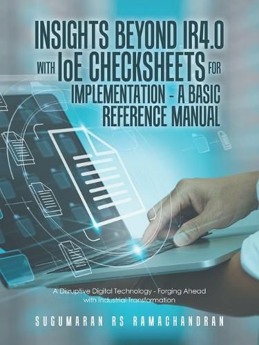 Cover image for Insights Beyond Ir4.0 with Ioe Checksheets For Implementation - a Basic Reference Manual