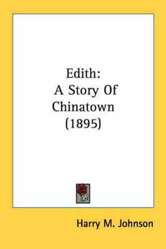 Cover image for Edith: A Story of Chinatown (1895)