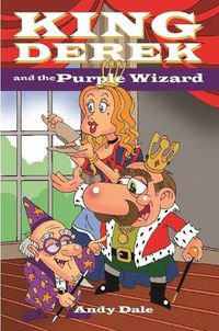 Cover image for King Derek and the Purple Wizard
