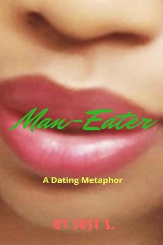 Cover image for Man-Eater: A Dating Metaphor