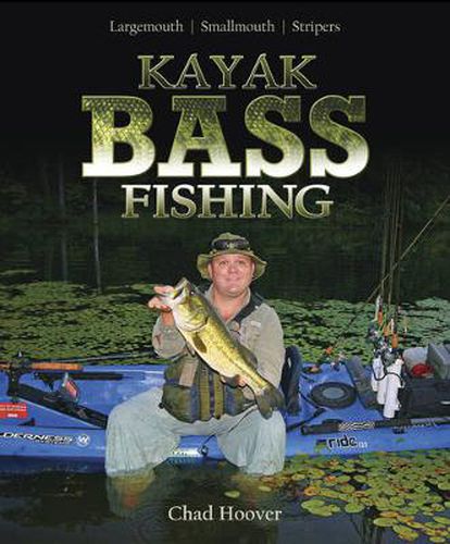 Cover image for Kayak Bass Fishing: Largemouth, Smallmouth, Stripers