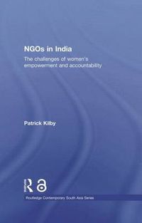 Cover image for NGOs in India (Open Access): The challenges of women's empowerment and accountability