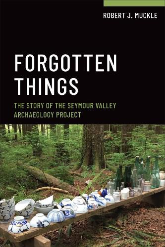 Cover image for Forgotten Things: The Story of the Seymour Valley Archaeology Project