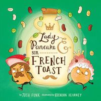 Cover image for Lady Pancake & Sir French Toast