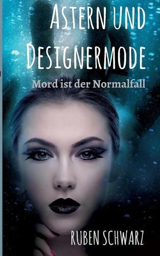 Cover image for Astern und Designermode: Mord ist der Normalfall