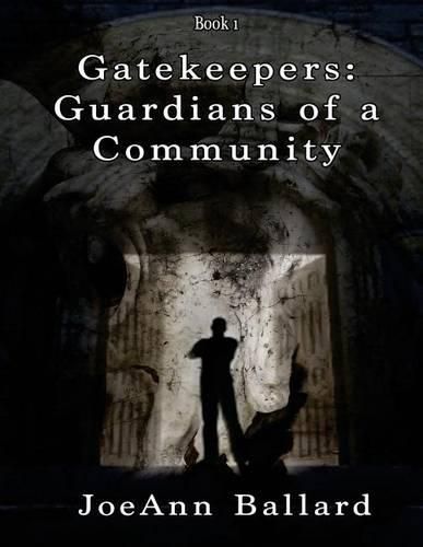 Cover image for Gatekeepers: Guardians of a Community