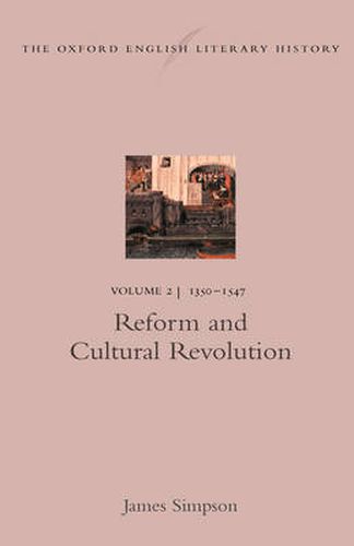 Cover image for The Oxford English Literary History: Volume 2: 1350-1547: Reform and Cultural Revolution