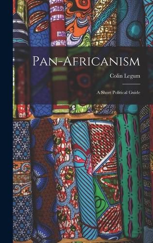 Cover image for Pan-Africanism: a Short Political Guide