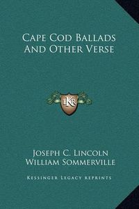 Cover image for Cape Cod Ballads and Other Verse