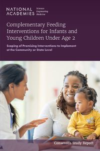 Cover image for Complementary Feeding Interventions for Infants and Young Children Under Age 2