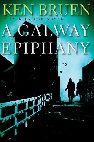 Cover image for A Galway Epiphany: A Jack Taylor Novel