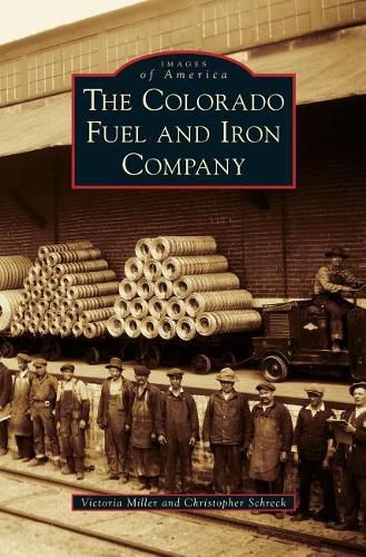 Cover image for The Colorado Fuel and Iron Company