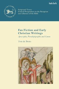 Cover image for Fan Fiction and Early Christian Writings