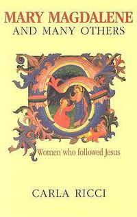 Cover image for Mary Magdalene and Many Others: Women who followed Jesus