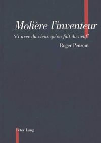 Cover image for Moliere l'Inventeur: C't Avec Du Vieux Qu'on Fait Du Neuf