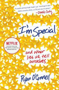 Cover image for I'm Special: And Other Lies We Tell Ourselves