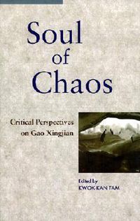 Cover image for Soul of Chaos: Critical Perspectives on Gao Xingjian