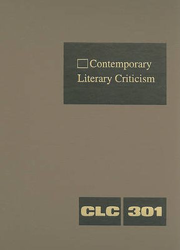 Cover image for Contemporary Literary Criticism: Criticism of the Works of Today's Novelists, Poets, Playwrights, Short Story Writers, Scriptwriters, and Other Creative Writers