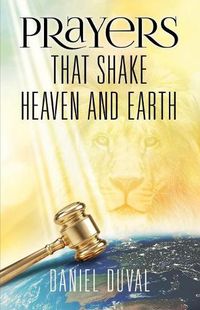 Cover image for Prayers That Shake Heaven and Earth