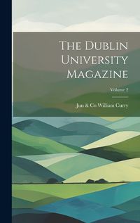 Cover image for The Dublin University Magazine; Volume 2