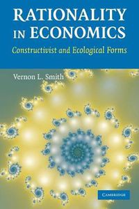 Cover image for Rationality in Economics: Constructivist and Ecological Forms